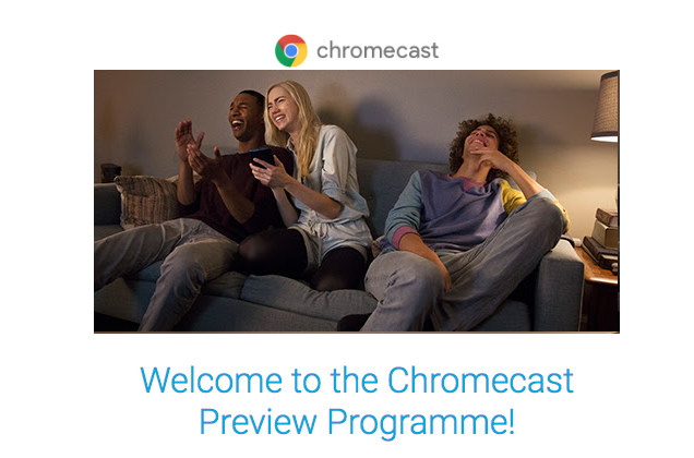 welcome to chromecast preview